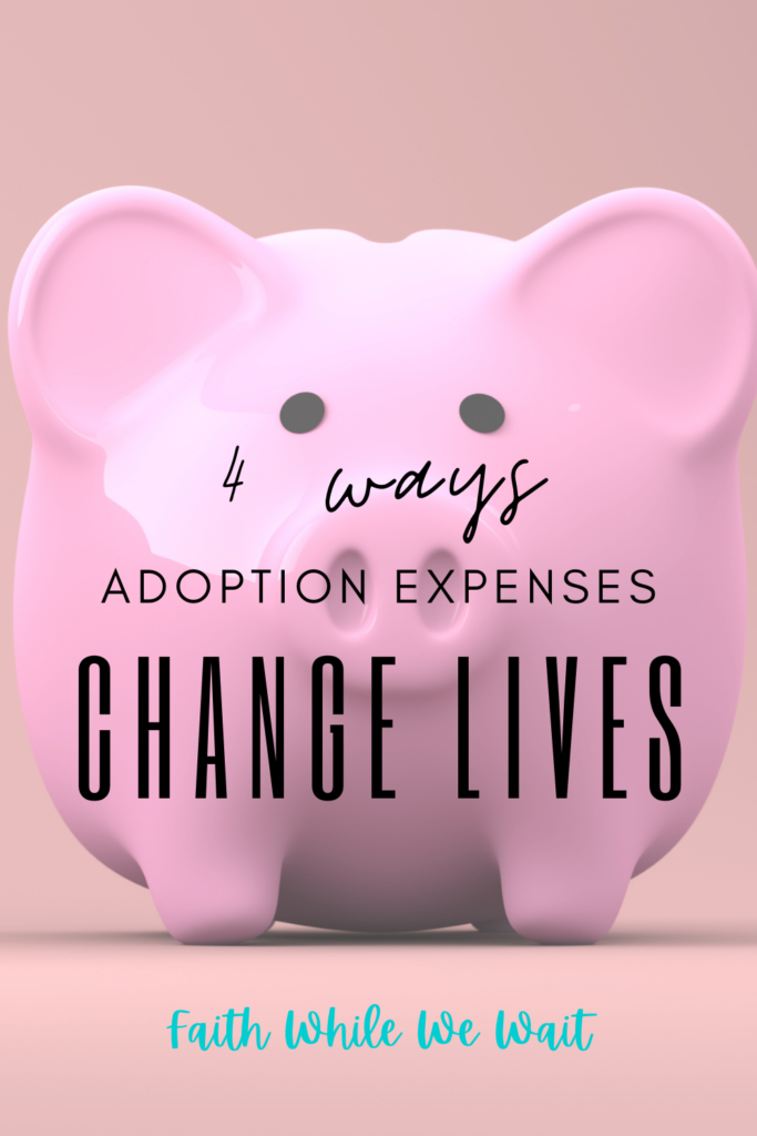 4 ways adoption expenses change lives