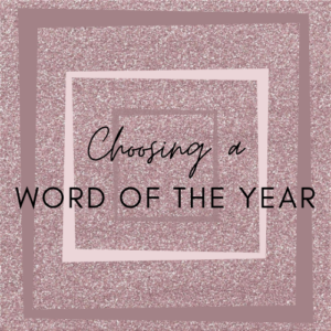 Choosing a Word of the Year